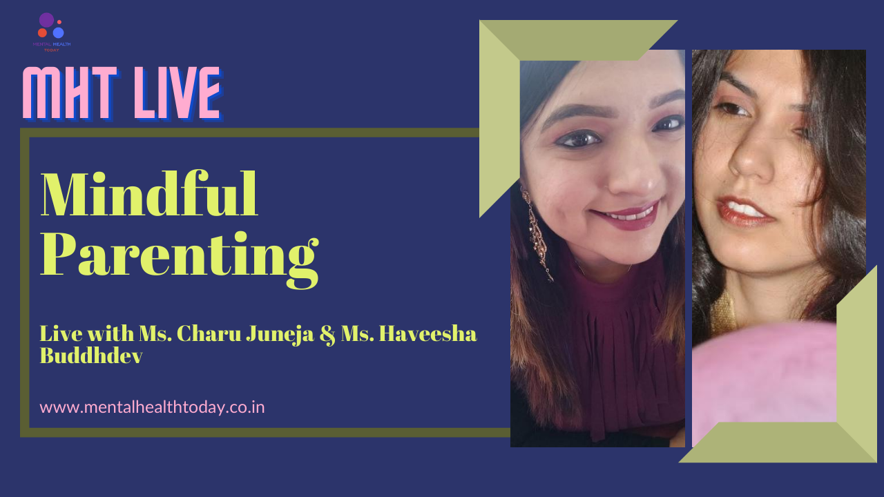 Mindful Parenting - charu juneja - haveesha buddhdev - sveekriti